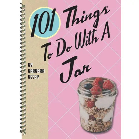 101 Things To Do With A Jar Cookbook