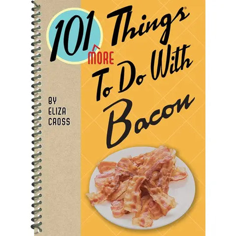 101 More Things to Do with Bacon Cookbook