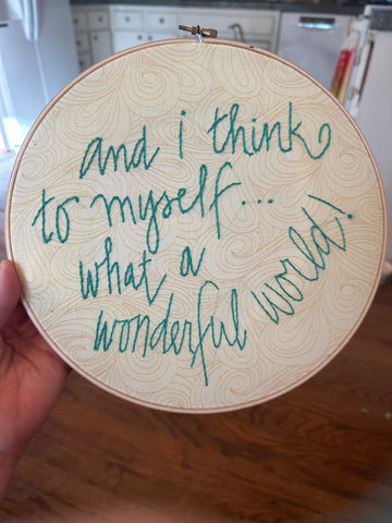 And I Think To Myself...What a Wonderful World! Stitched Quote on Vintage Fabric