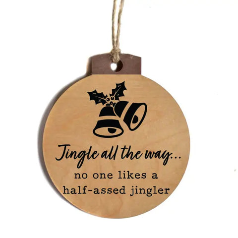 Half Assed Jingler Christmas Ornament