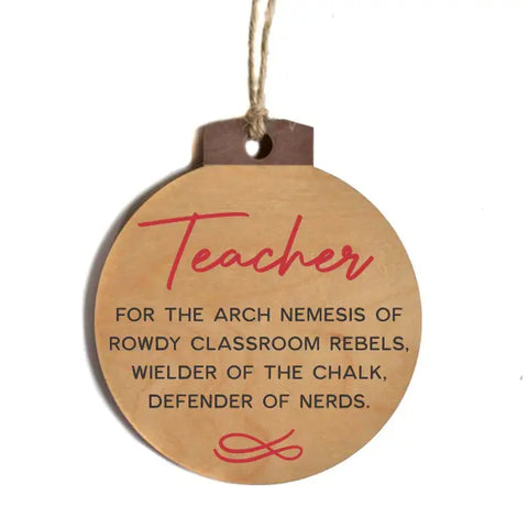 Teacher For the Arch Nemesis Christmas Ornament