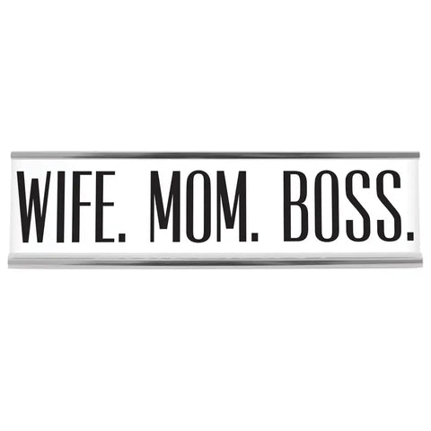 Wife Mom Boss Desk Sign