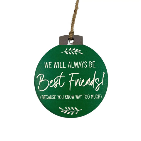 We Will Always Be Best Friends Christmas Ornament