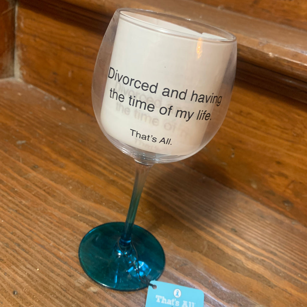 Divorced! Wine Glass