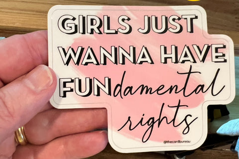 Girls Just Wanna Have Fundamental Rights sticker