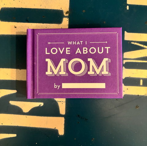 What I Love About Mom Fill in the Love Book