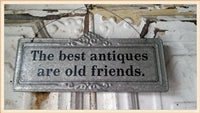 Hanging Tin Sign THE BEST ANTIQUES ARE OLD FRIENDS