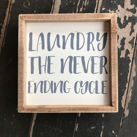 Laundry The Never Ending Cycle Sign