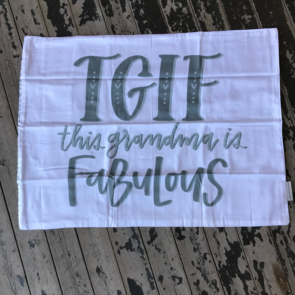 TGIF: This Grandma Is Fabulous Pillowcase