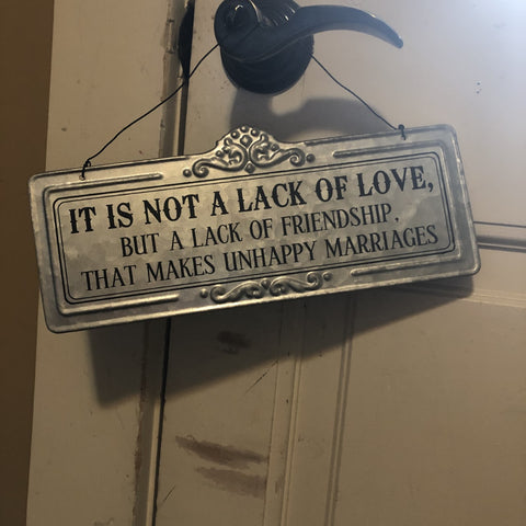 Tin Hanging Sign IT IS NOT A LACK OF LOVE